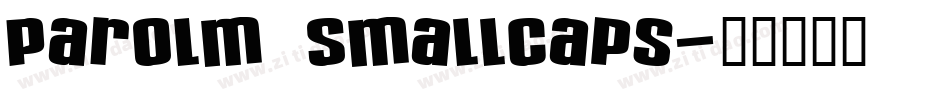 Parolm SmallCaps字体转换
